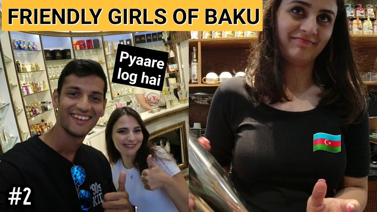 FRIENDLY GIRLS OF BAKU, AZERBAIJAN ???????? | MY FIRST IMPRESSION.