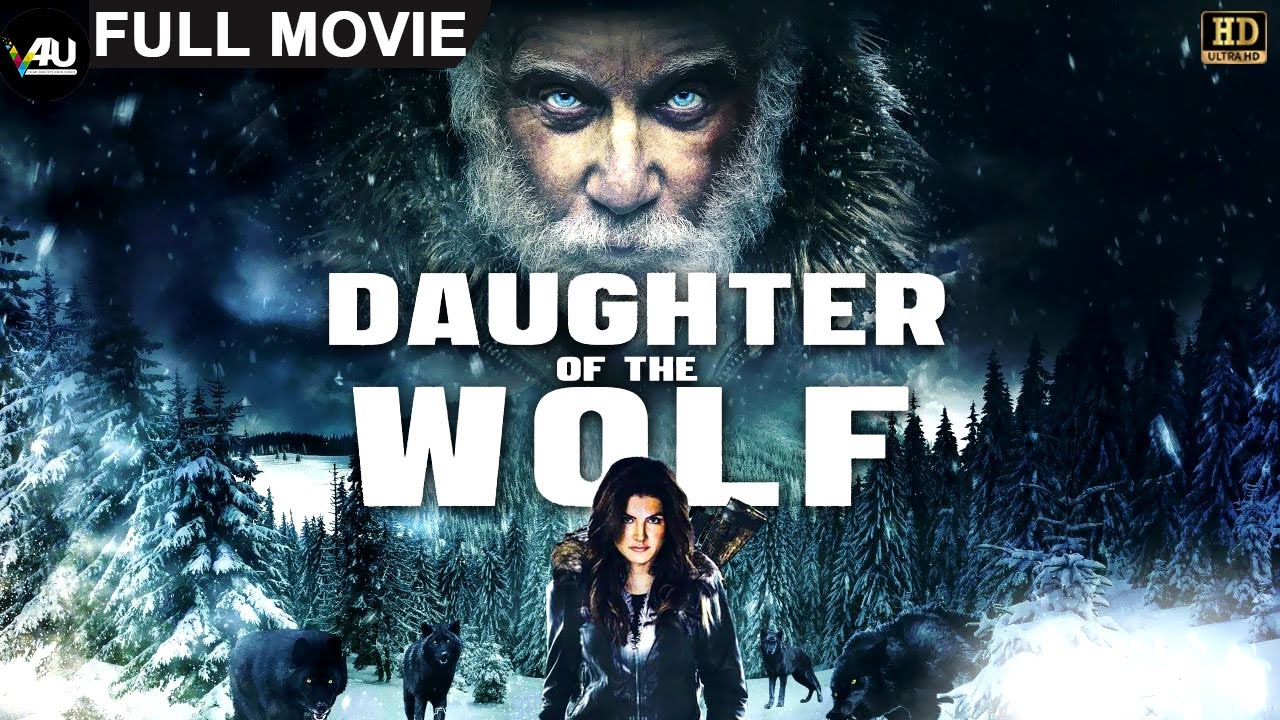 Daughter of the Wolf  -  2021 Latest Hollywood Superhit Full Movie - 4K - English