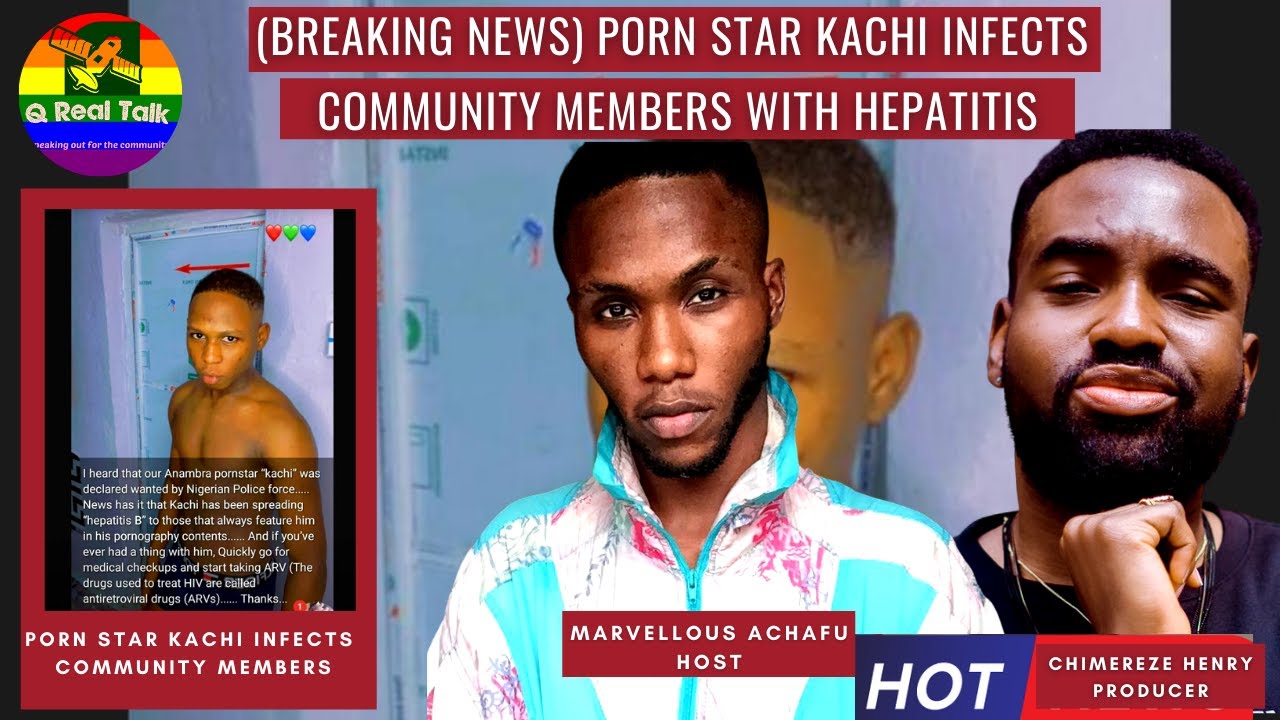 (BREAKING NEWS) PORN STAR KACHI INFECTS COMMUNITY MEMBERS, GAY SEX PARTNERS WITH HEPATITIS