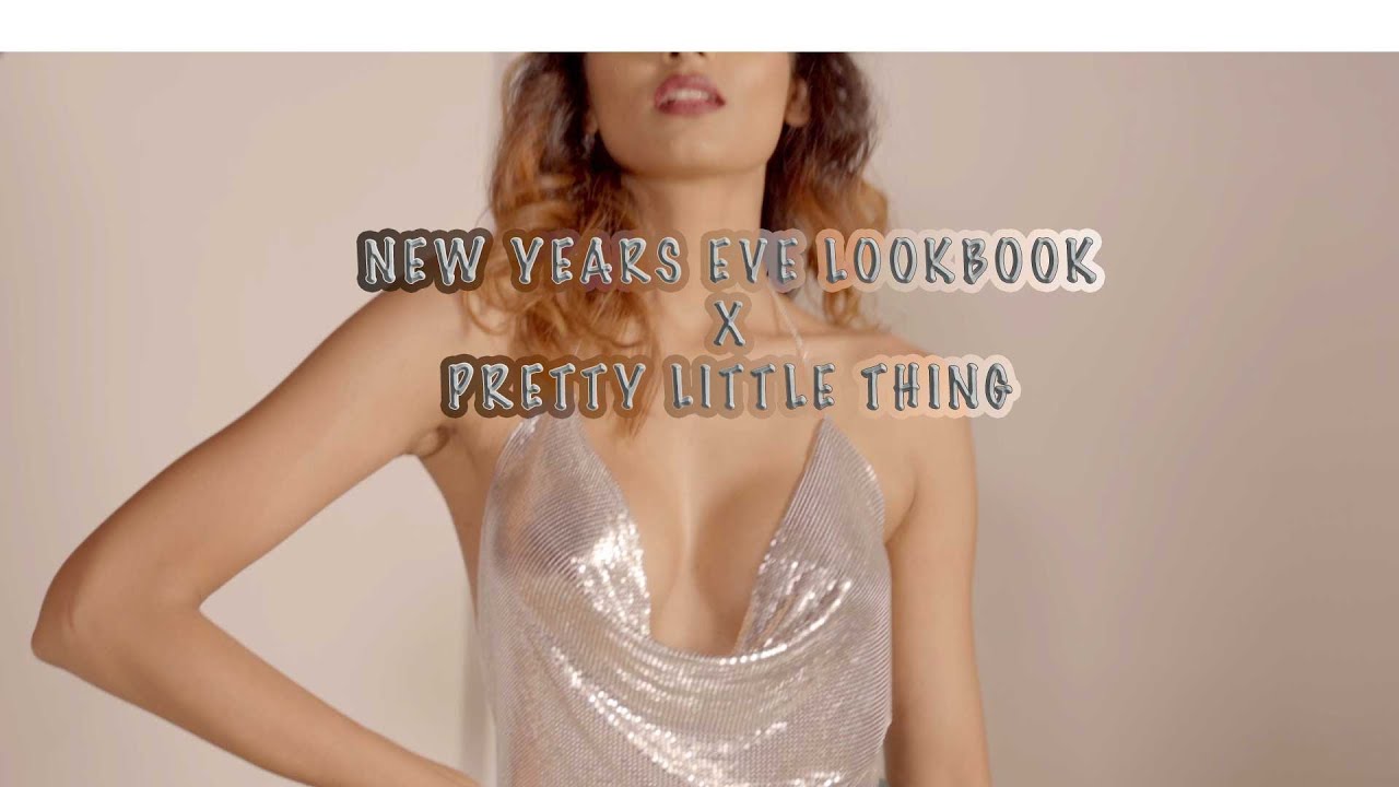 NEW YEARS EVE LOOKBOOK X PRETTYLITTLETHING | NYE LOOKBOOK 2019 | BOSSLADY SHRUTİ