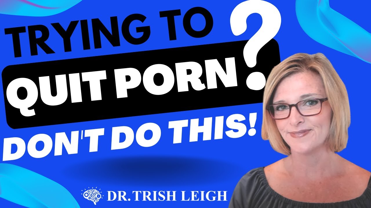Trying to Quit Porn? Don't Do This!