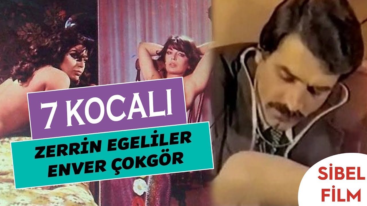 Yedi Kocalı Türk Filmi | Zerrin Egeliler | Enver Çokgör | Sibel Film