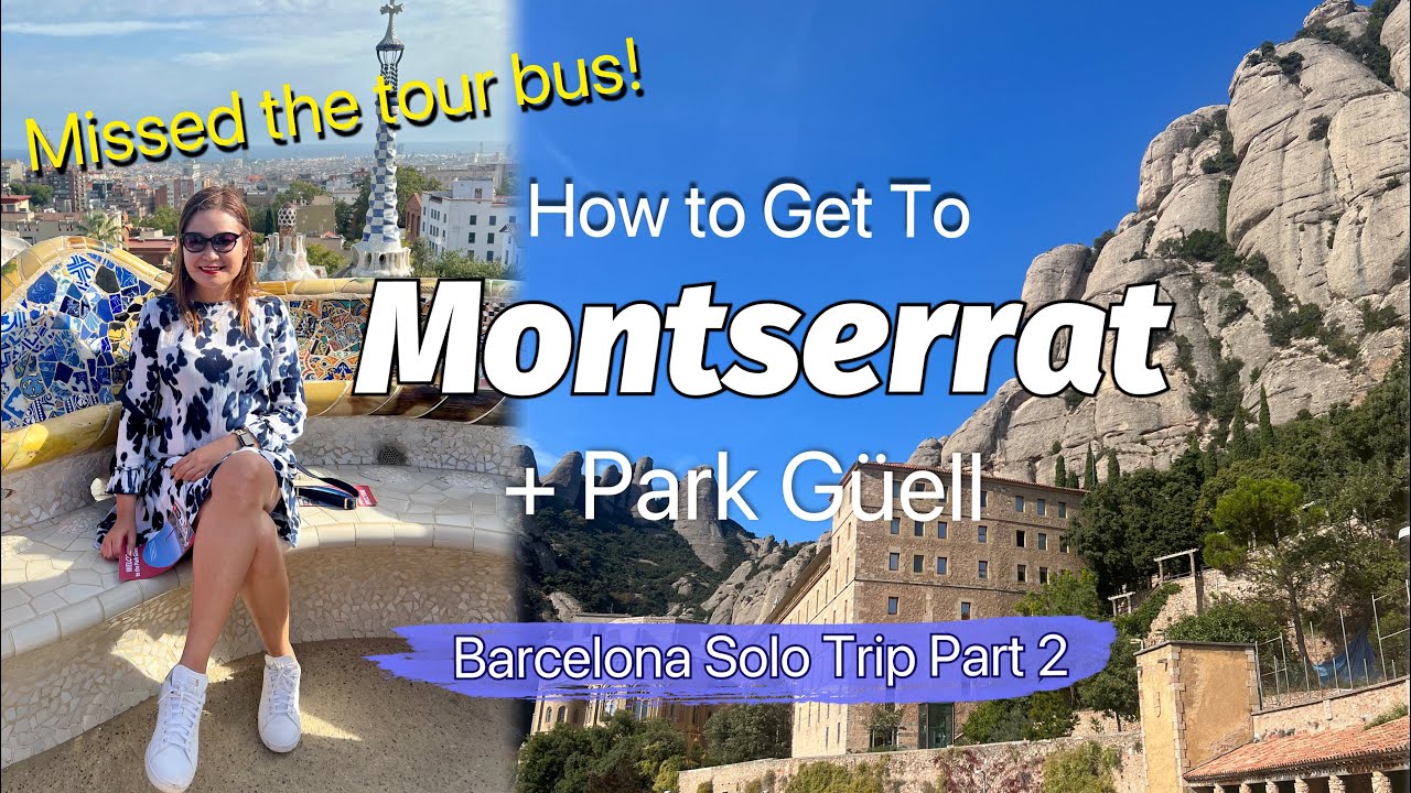 MONTSERRAT DAYTRİP FROM BARCELONA | PARK GUELL TOUR | SPAİN SOLO TRİP PART 2