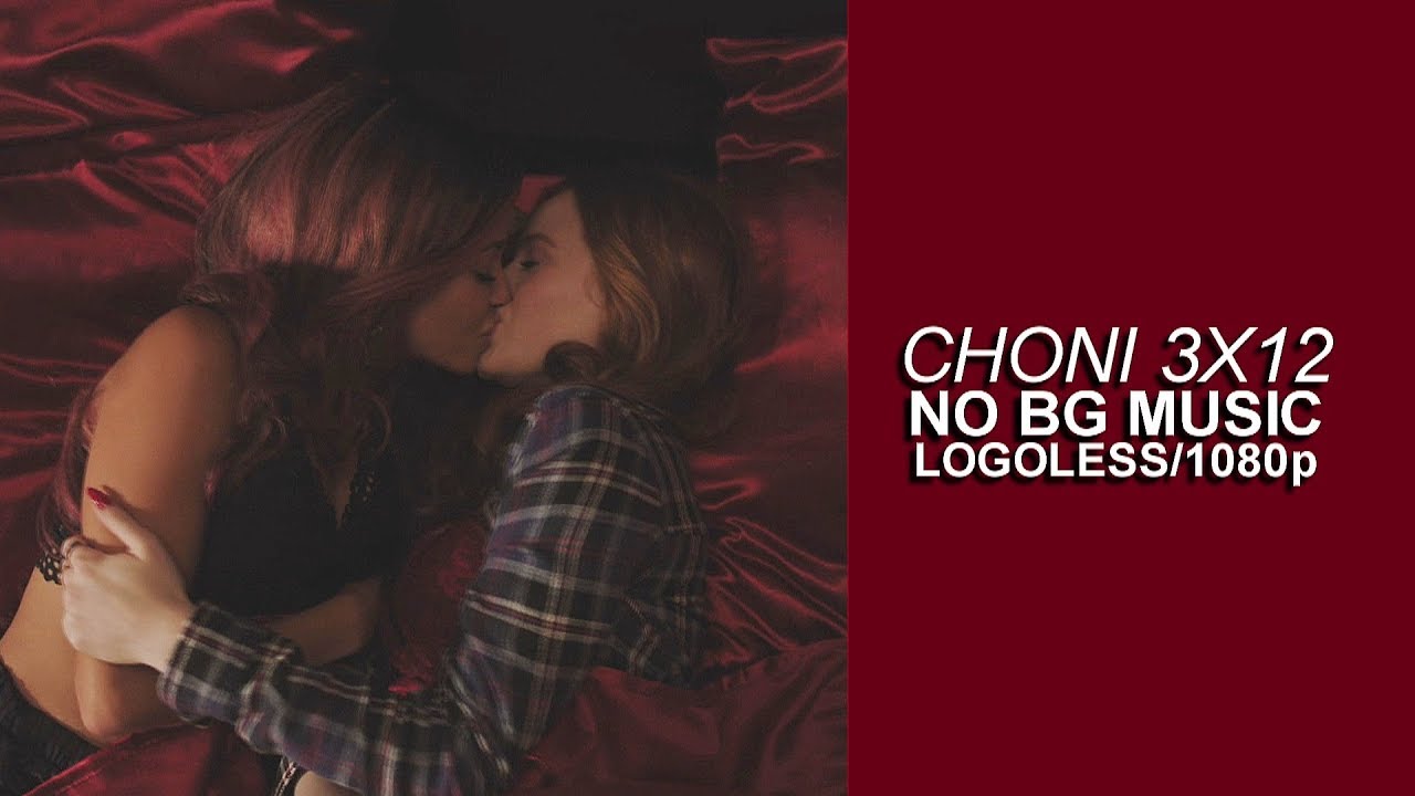 Choni Scenes 3x12 [Logoless+1080p] (NO BG Music)