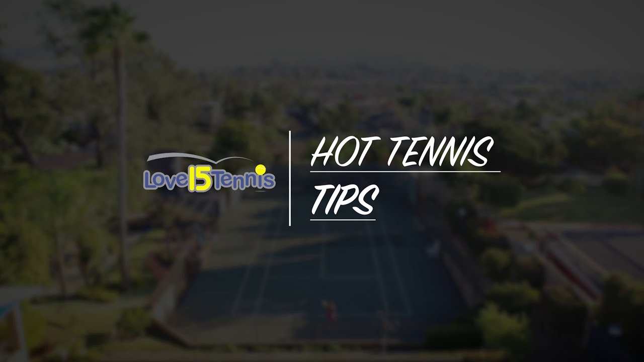 Love-15 Tennis presents Hot Tennis Tips | One Week Countdown!
