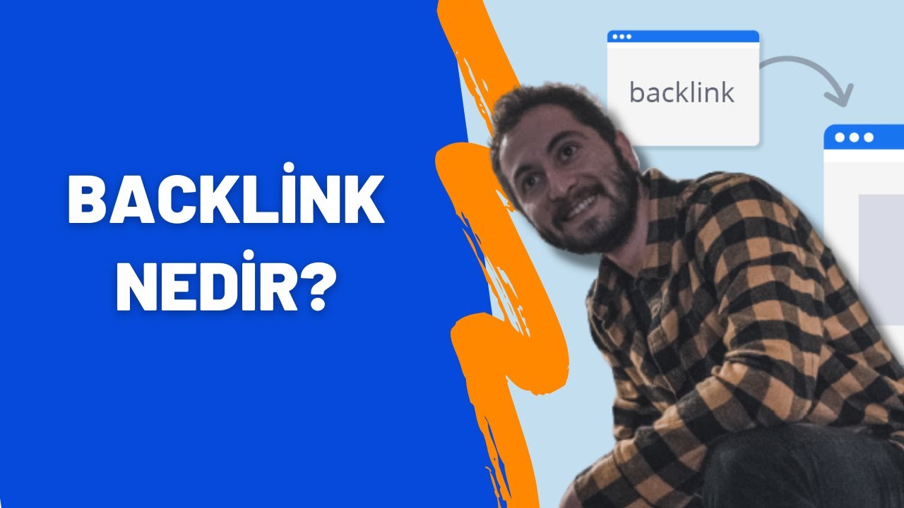 Backlink Nedir? Backlink Araçları Nelerdir? SEO Çalışmasında Backlink Ne Kadar Önemlidir?