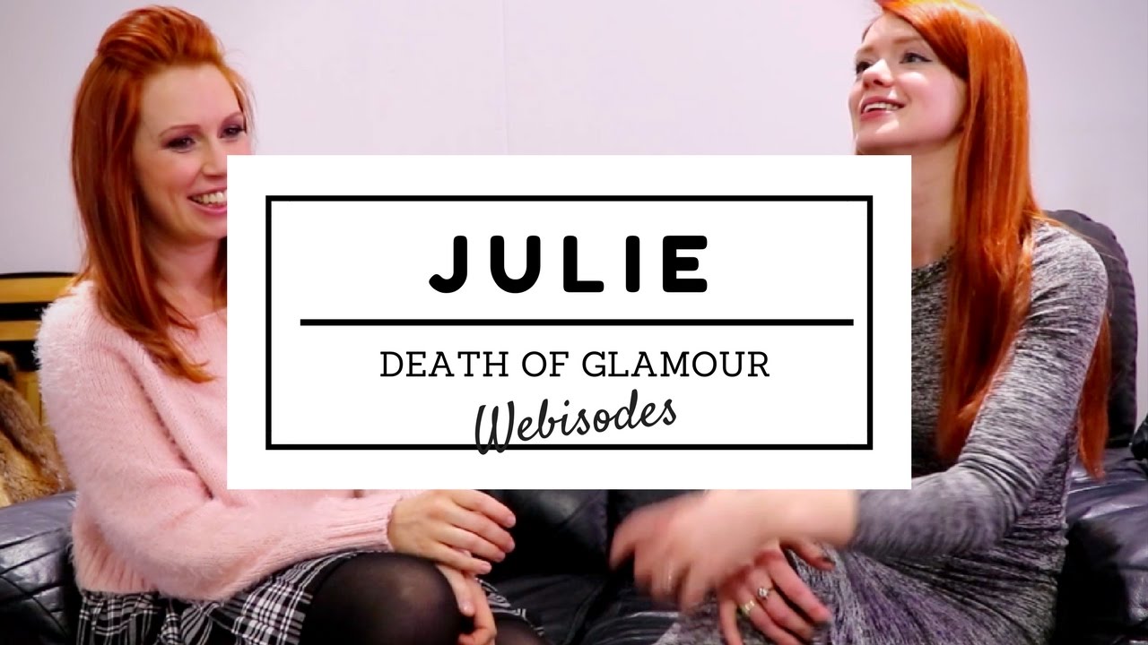 Julie Kennedy - Death Of Glamour Webisode 1: Julie/Lass Suicide - Youtube Version