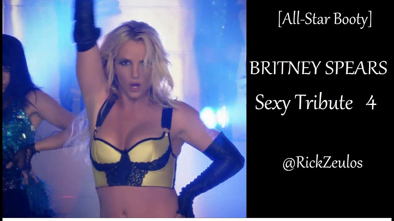 [ALL-STAR BOOTY] BRITNEY SPEARS SEXY TRİBUTE 4 (1080P)