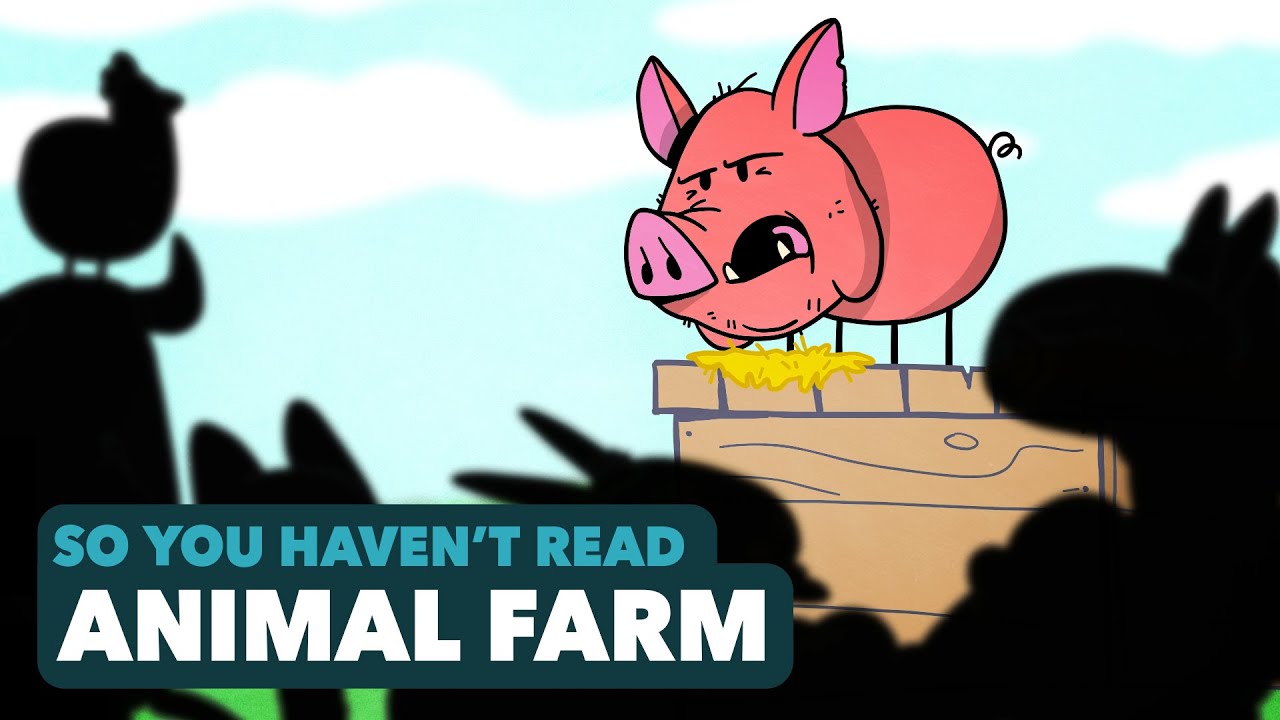 Animal Farm   George Orwell   So You Haven't Read