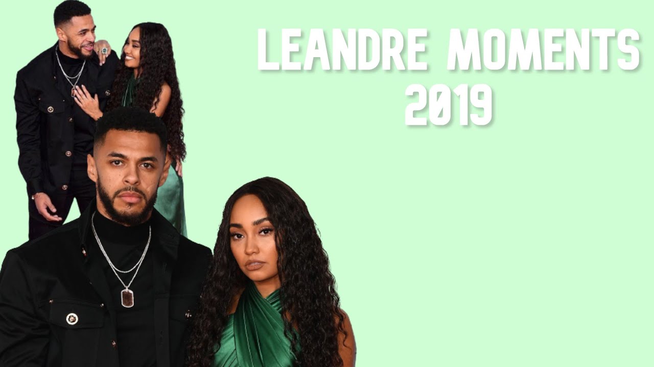 Leandre Moments - Leigh-Anne Pinnock and Andre Gray