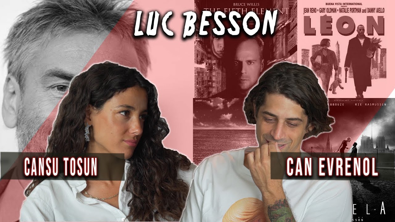 Cansu Tosun ile Luc Besson Sineması | Can Evrenol 