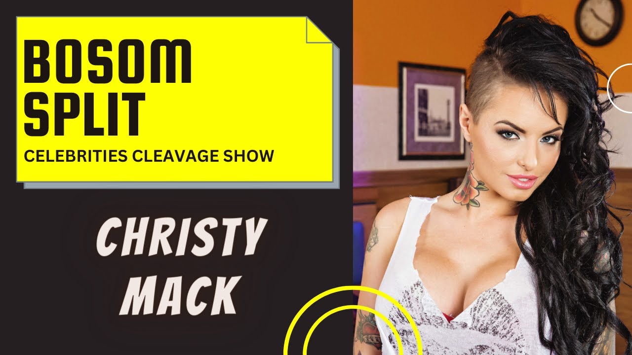 CHRİSTY MACK - CLEAVAGE