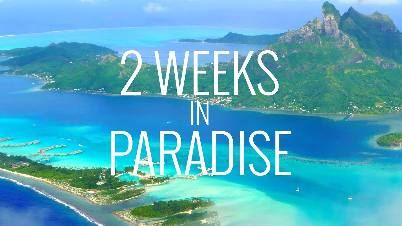 2 Weeks in Paradise: Tahiti, Bora Bora and Moorea in 4K