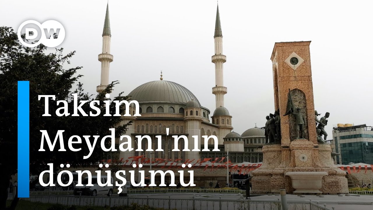 Taksim Meydanı'nın tarihi dönüşümü | 'Her iktidar buraya damgasını vurmak ister' - DW Türkçe