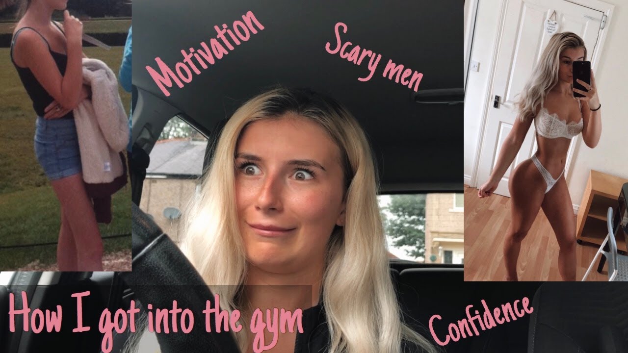 HOW I GOT INTO THE GYM | STAYING MOTIVATED AND GYM CONFIDENCE