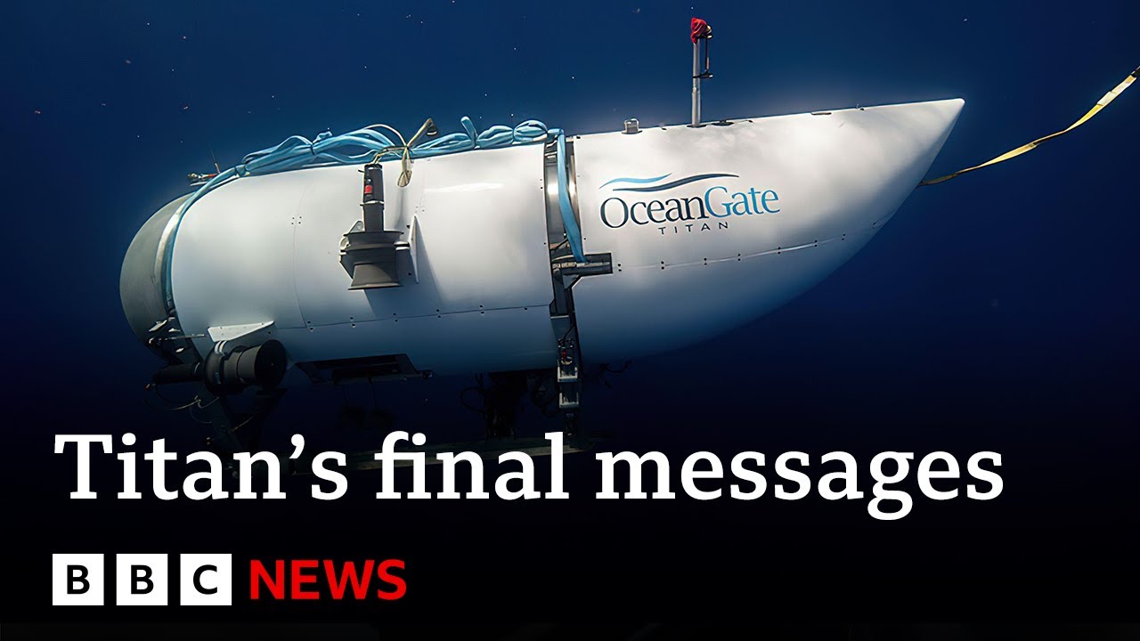 Titan submersible crew’s last messages revealed during inquiry 