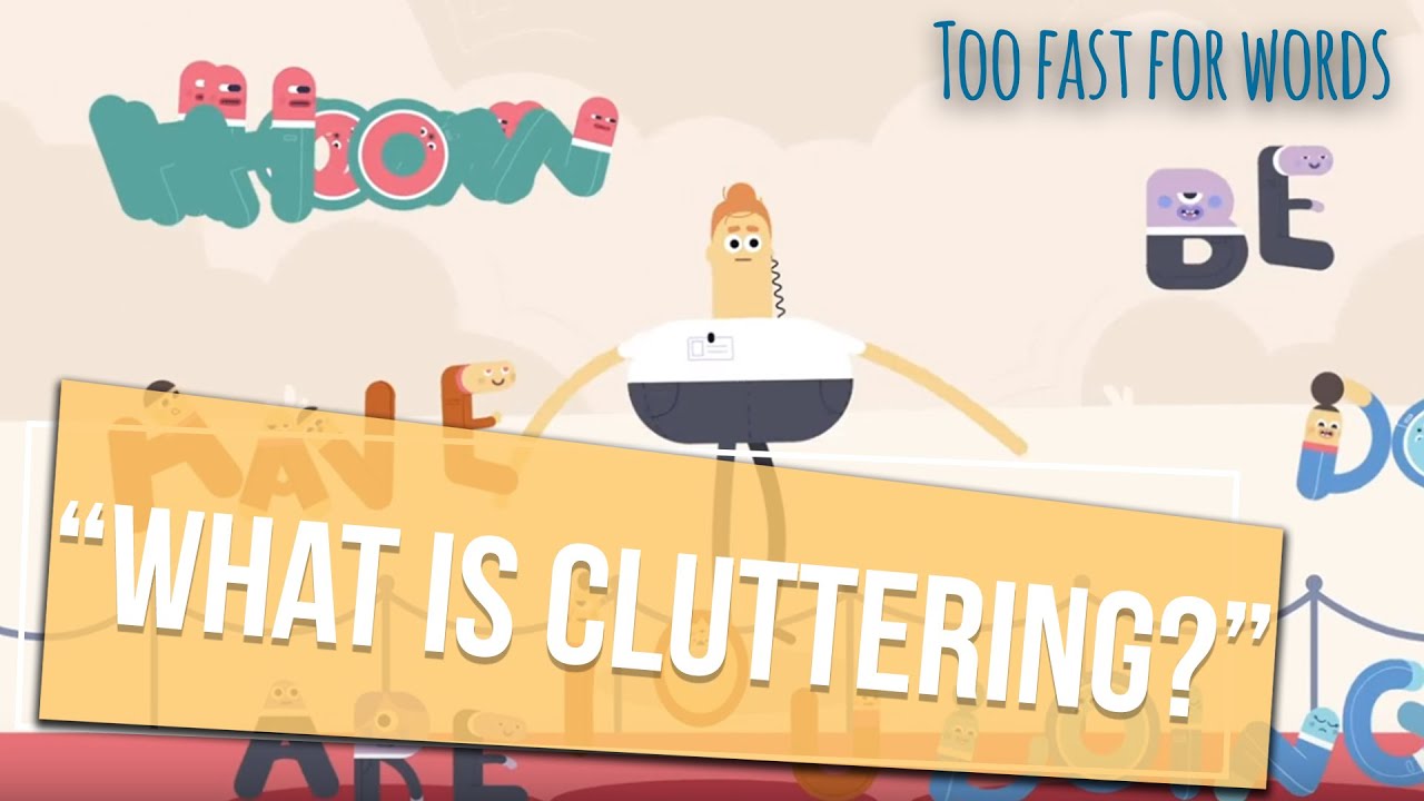 CLUTTERING SPEECH (ANIMATION): A 1-MINUTE EXPLANATION!