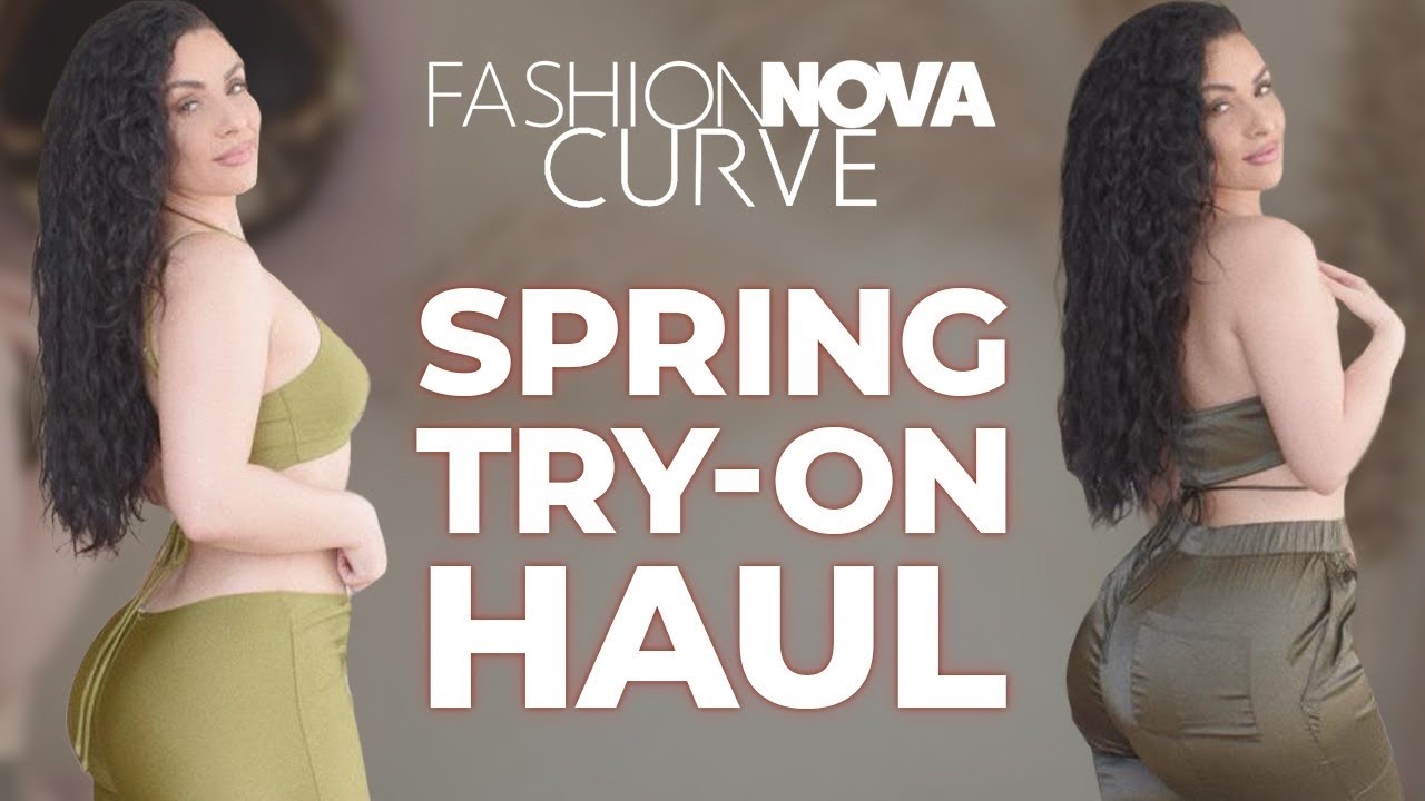 Spring Try-On Haul | Fashion Nova Curve