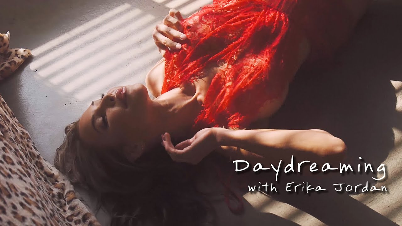 Daydreaming with Erika Jordan - Sexy