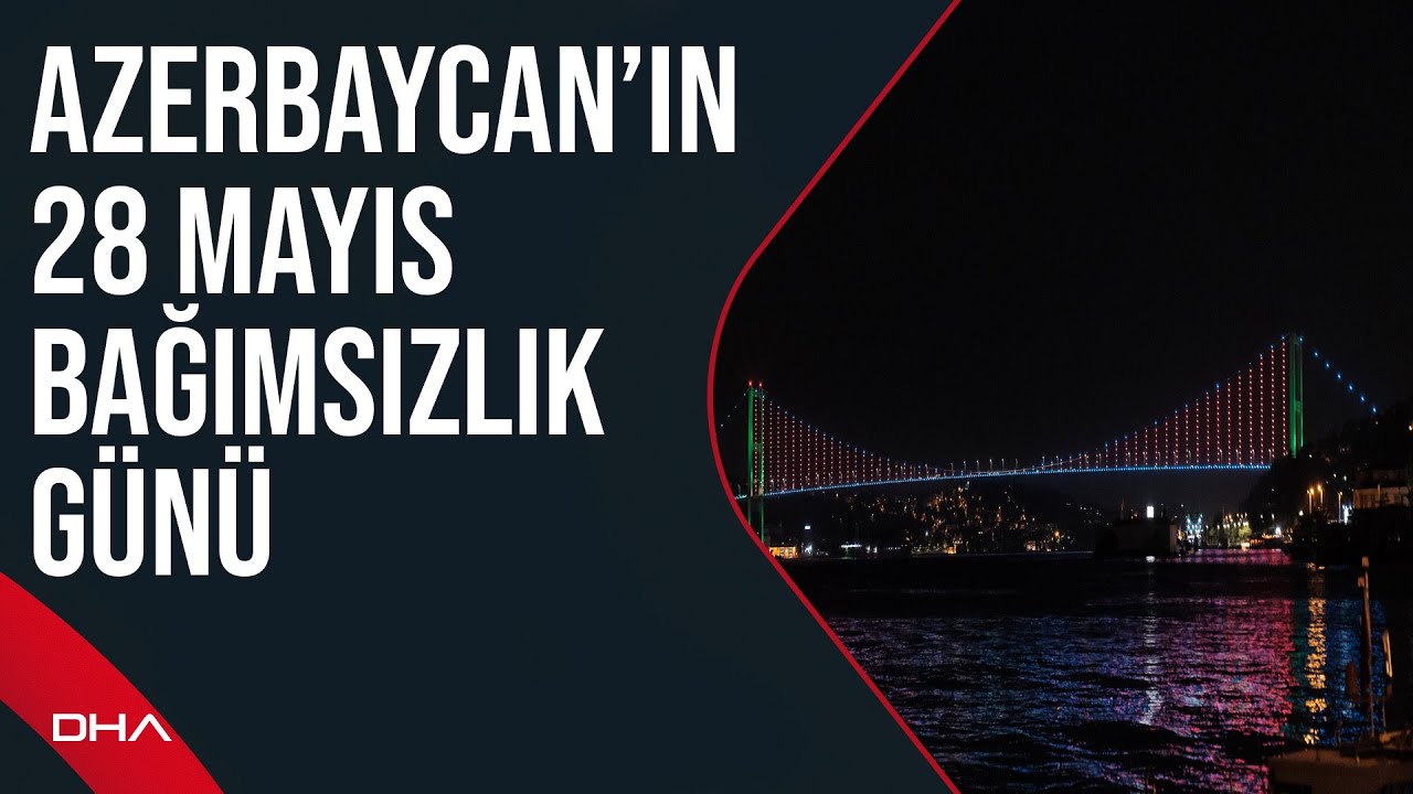 İSTANBUL'DA KÖPRÜLER AZERBAYCAN BAYRAĞININ RENKLERİ İLE IŞIKLANDIRILDI