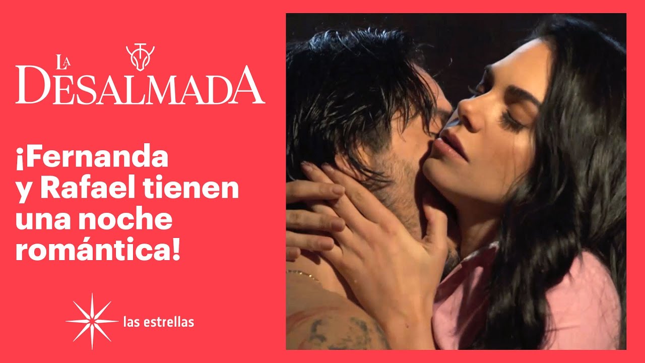 La Desalmada: ¡Fernanda y Rafael hacen el amor! | C- 23 3/3