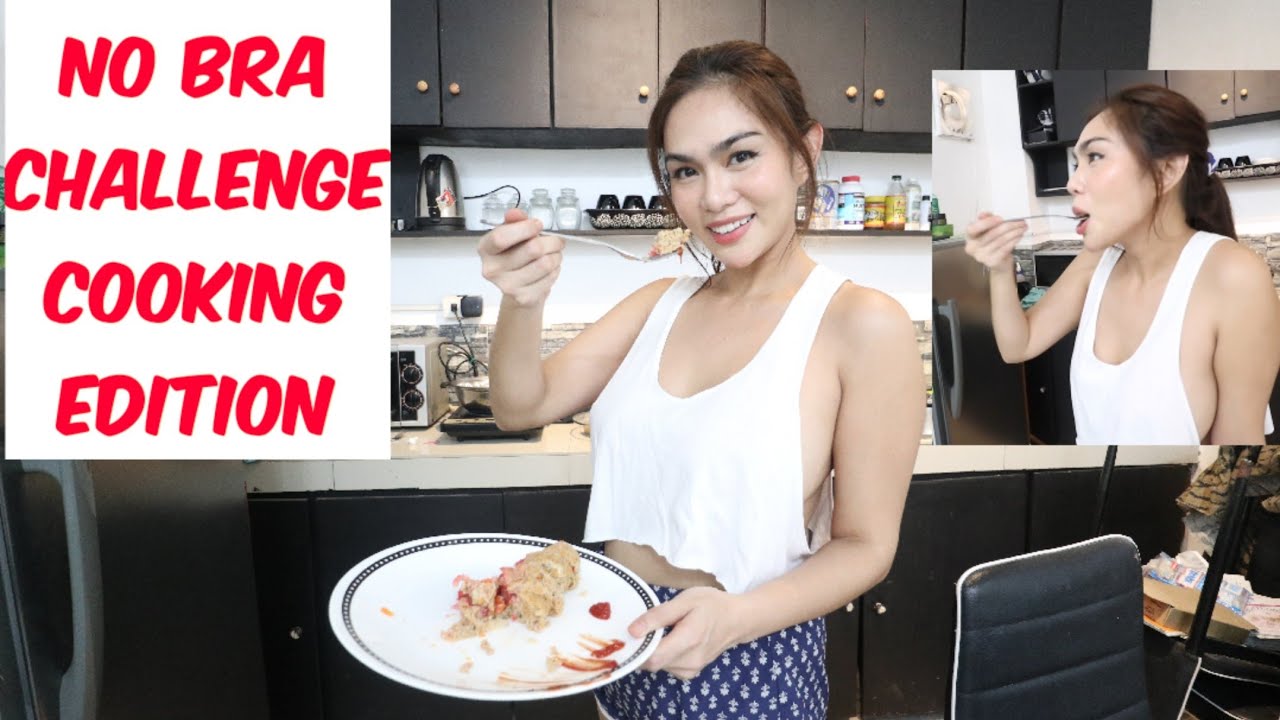 no bra challenge cookıng edition