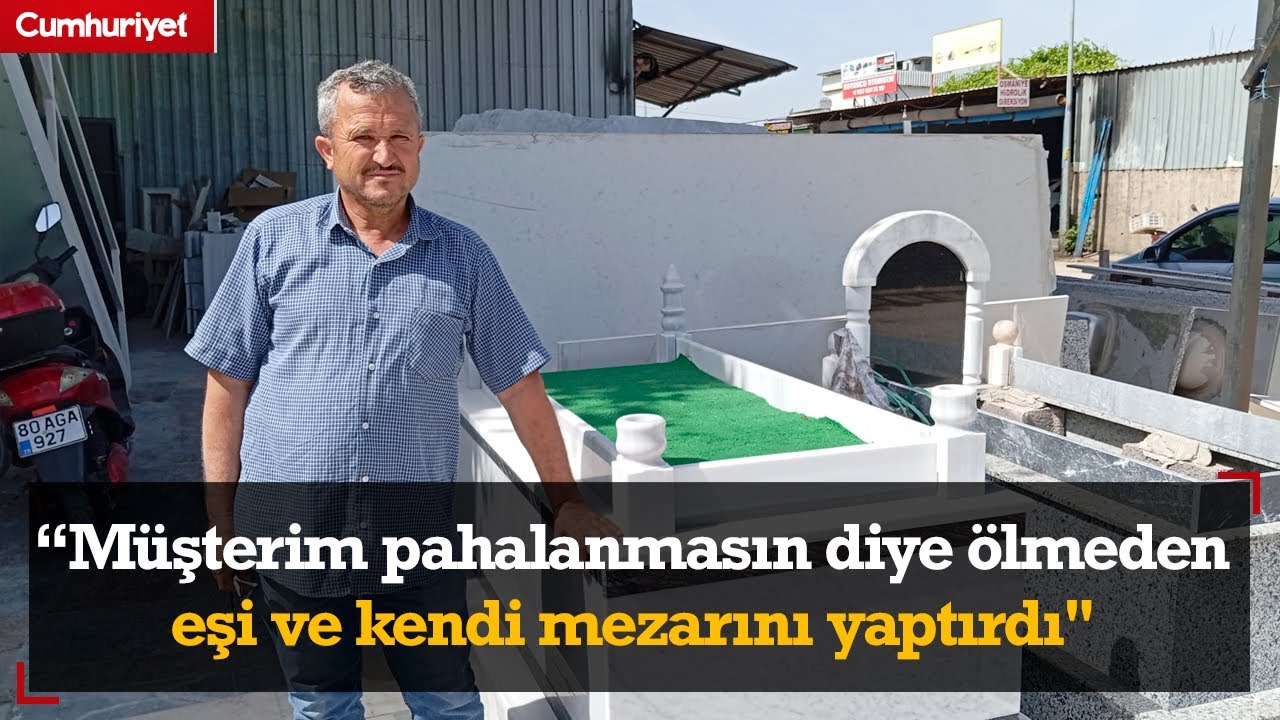 Osmaniyeli mermerci: Müşterim pahalanmasın diye ölmeden mezarını yaptırdı!