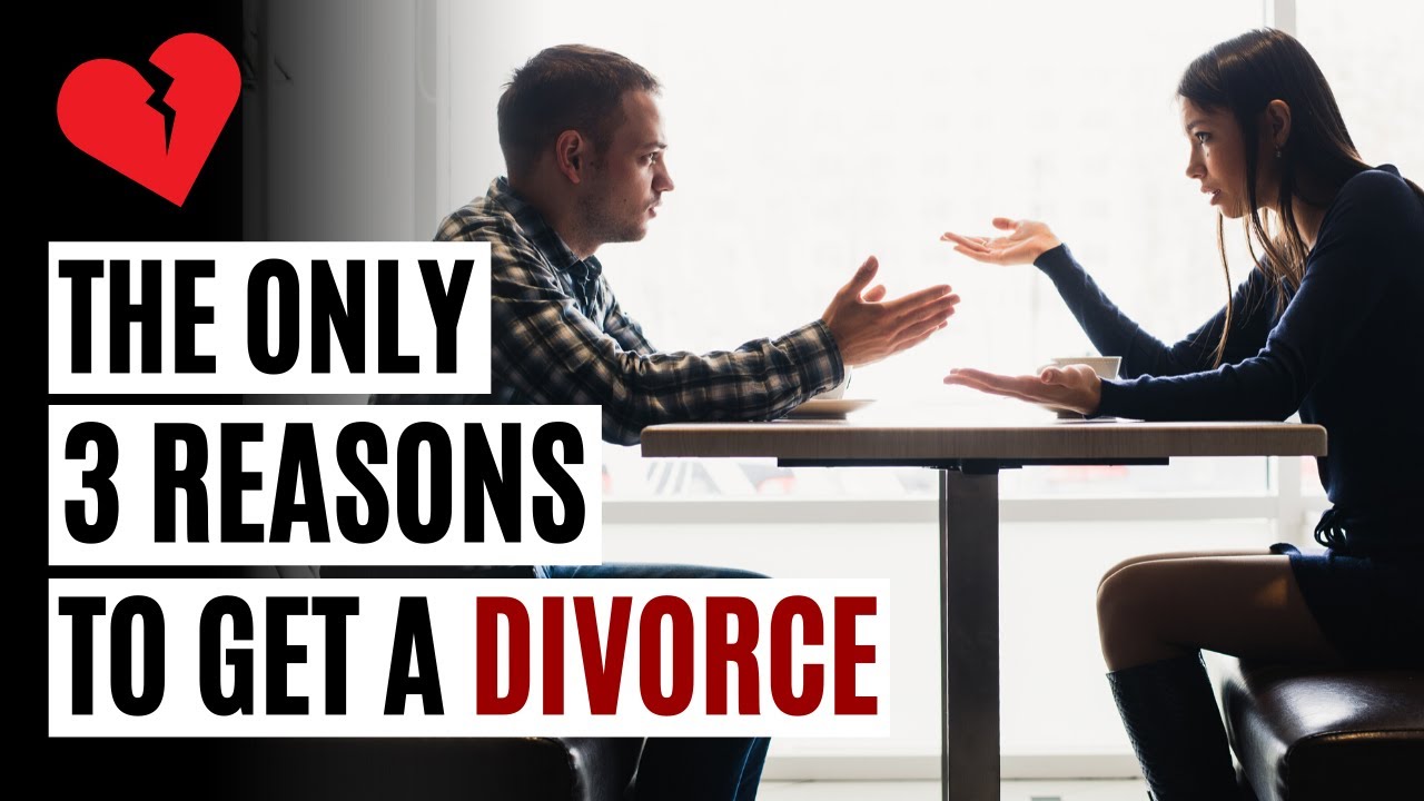 The Only  Reasons to Get a Divorce