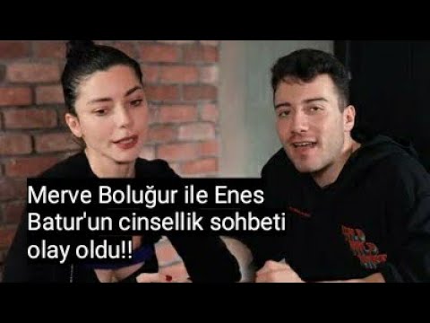 Enes Batur ile Merve Boluğur cinsellik sohbeti olay oldu!!