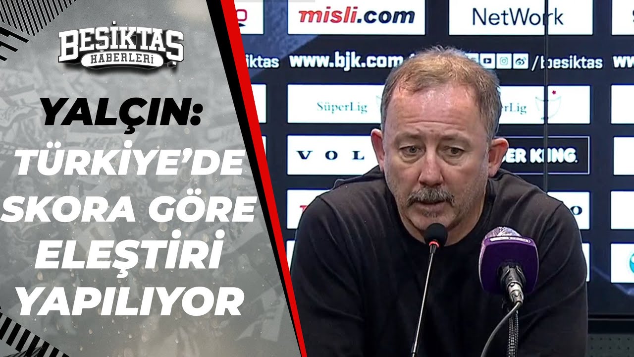 sergen yalçın,Beşiktaş 2-1 Galatasaray Sergen Yalçın Maç Sonu Basın Toplantısı