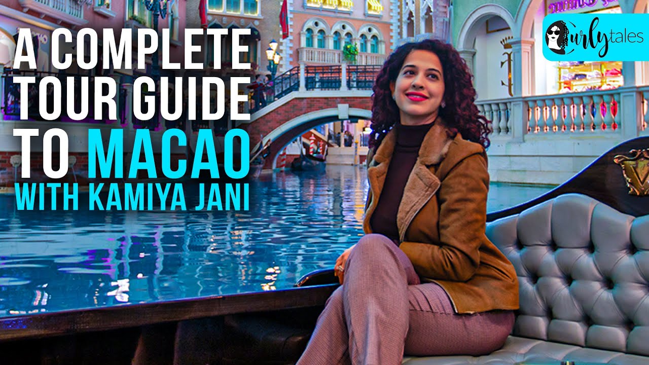 MACAO VLOG - A COMPLETE TOUR GUİDE TO THE CİTY OF LİGHTS MACAO WİTH KAMİYA JANİ | CURLY TALES