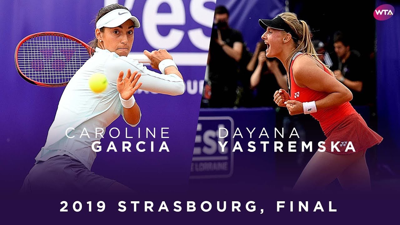 CAROLİNE GARCİA VS. DAYANA YASTREMSKA | 2019 STRASBOURG FİNAL | WTA HİGHLİGHTS