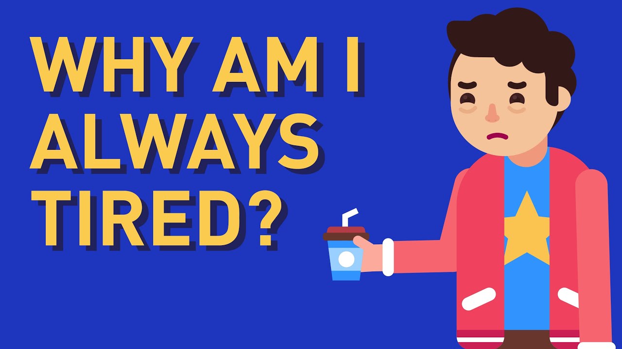 WHY AM I ALWAYS TİRED? TOP 7 REASONS!