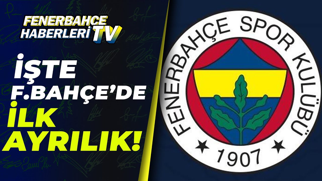 Fenerbahçe'de Flaş Ayrılık! İşte Yeni Takımı