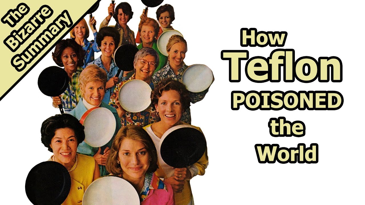 How Teflon Poisoned the World