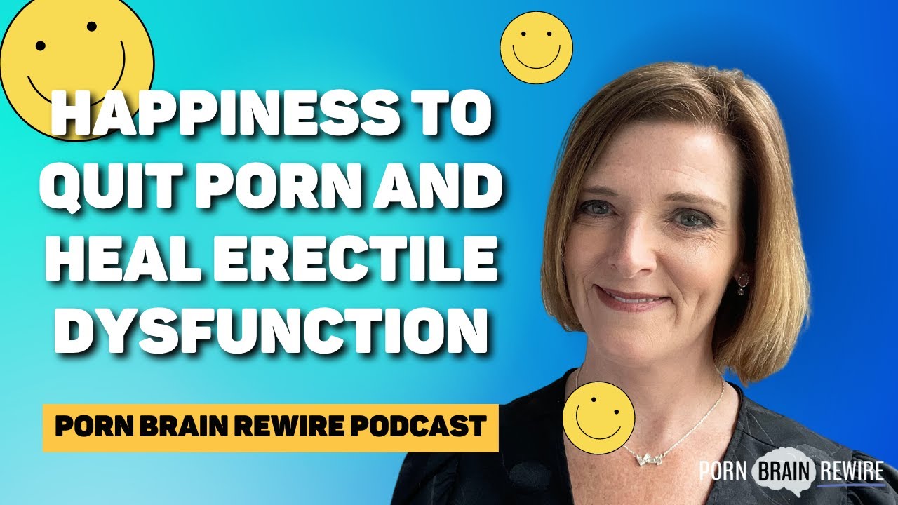 Podcast Episode #81: Be happy to quit porn and heal ED (w/Dr. Trish Leigh)