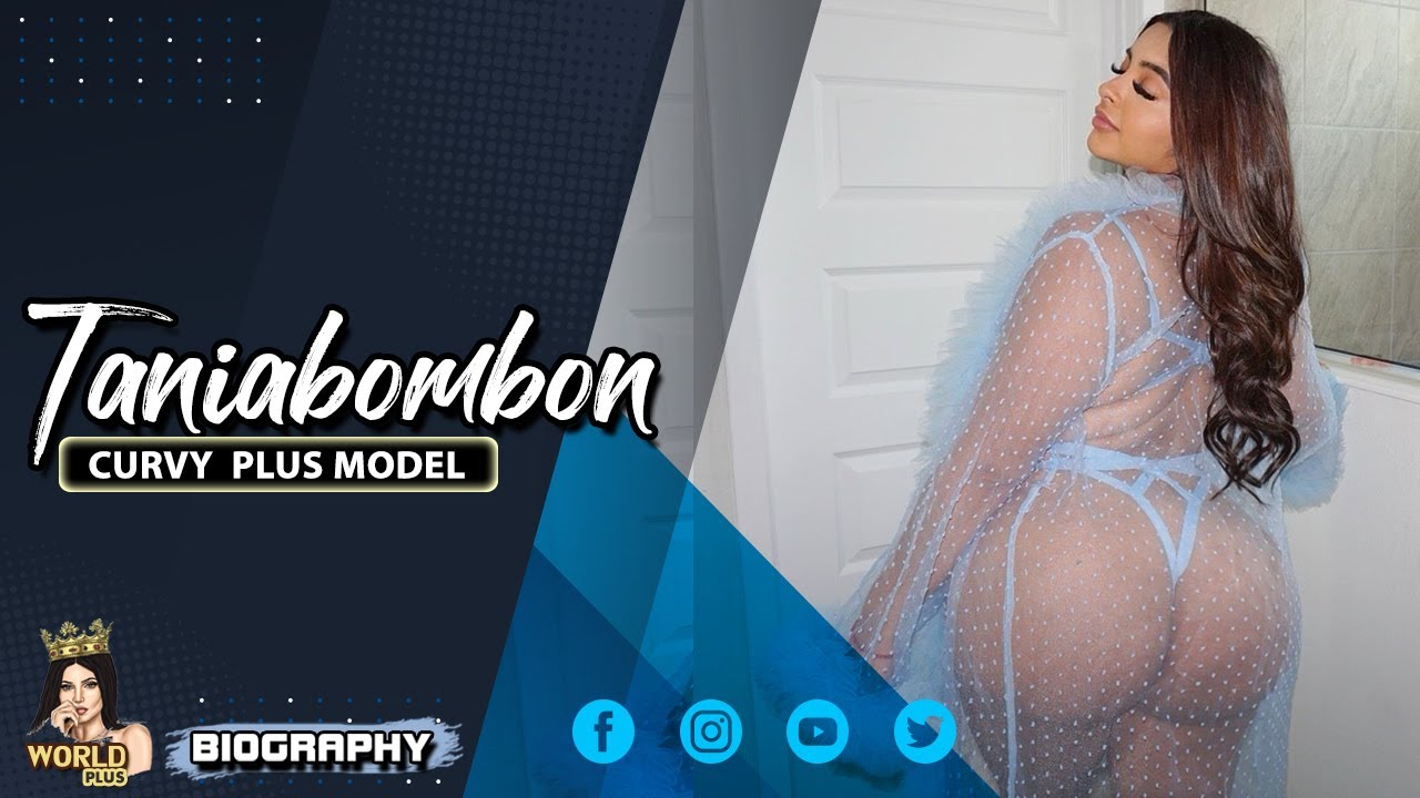 Tania bombon Maxian Curvy Fashion model, Bio, Wiki, Latest Outfits, beauty and lifestyle 2023