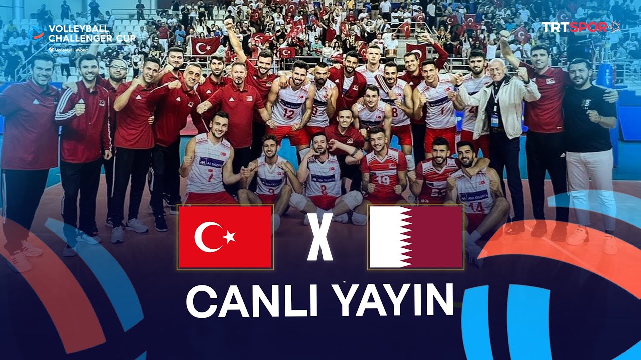CANLI |  Türkiye - Katar 'FIVB Challenger Kupası Final'