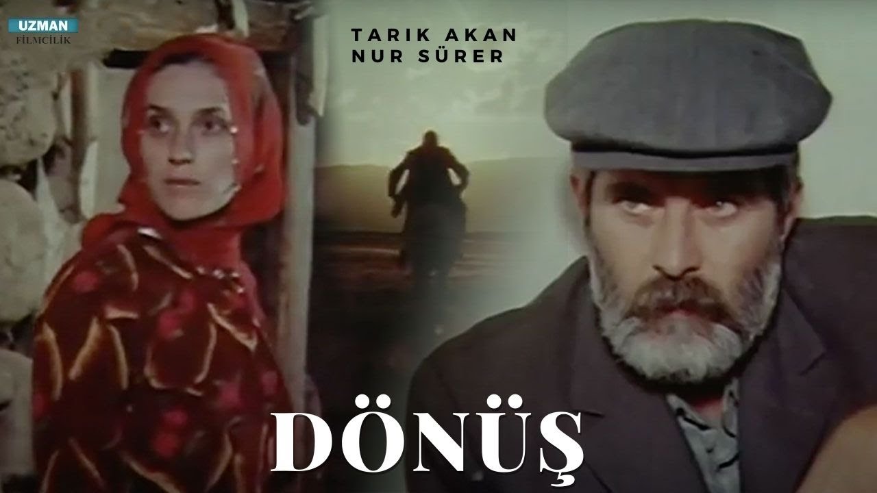 Dönüş - Türk Filmi (Tarık Akan)