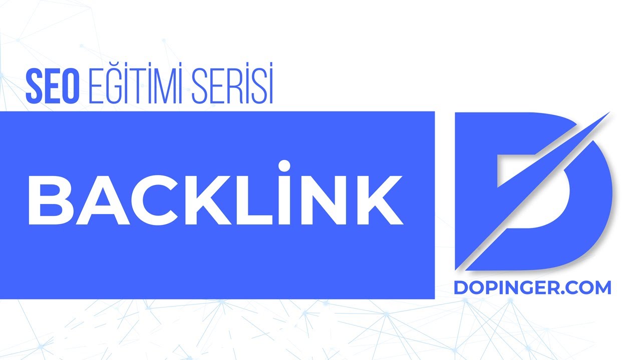 Backlink Nedir? Türleri Nelerdir? Backlink Sorgulama Araçları & Ücretsiz Backlink Siteleri ve Paket