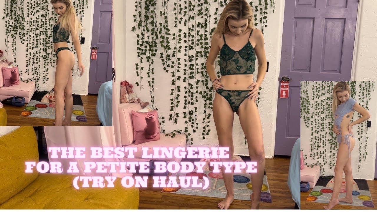 THE BEST #LINGERIE STYLES FOR PETİTE BODY TYPES TRY ON HAUL