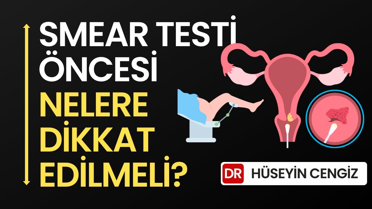 Smear Testi Öncesi Dikkat Edilmesi Gerekenler           Kadın Sağlığı İçin Önemli Bilgiler