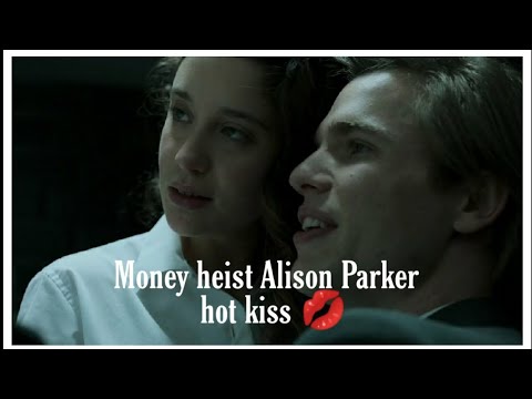 Money heist | Alison parker | María Pedraza | hot kiss  scene