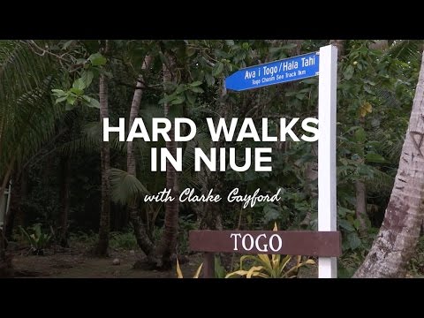 Hard Walks in Niue with Clarke Gayford
