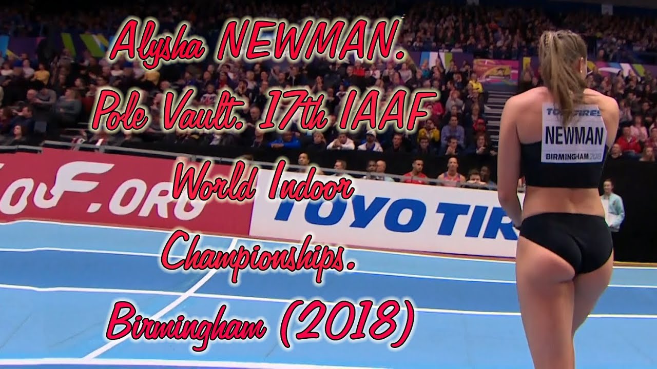 alysha newman. pole vault. 17th ıaaf world ındoor championships. birmingham (2018)