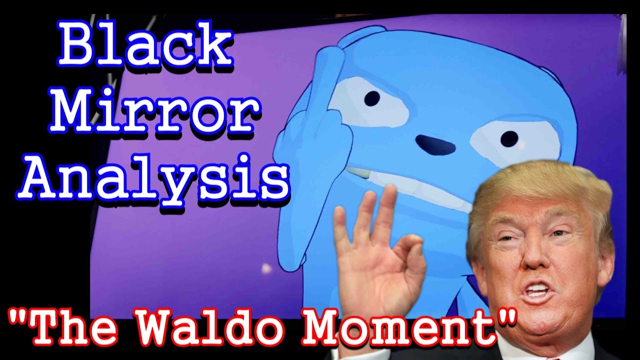 Black Mirror Analysis: The Waldo Moment