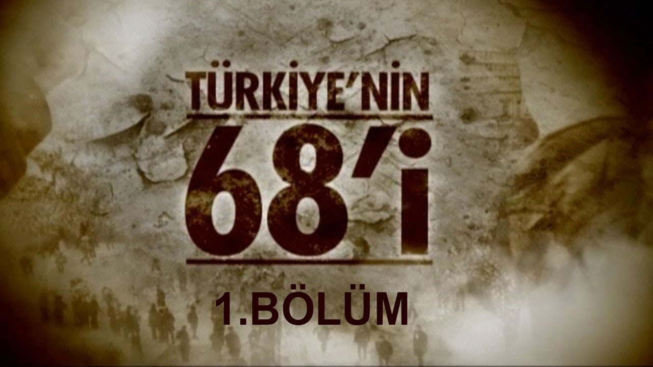 'Türkiye'nin 68'i' Belgeseli. 1. Bölüm