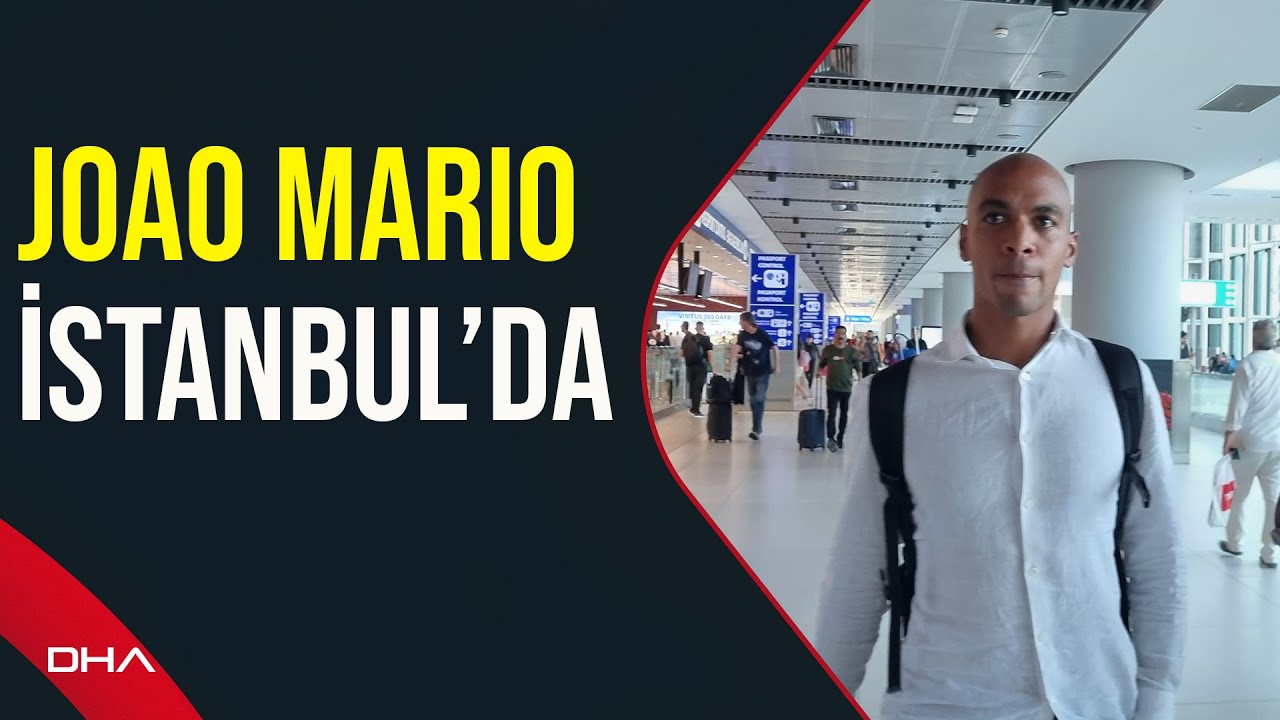 Beşiktaş’ın yeni transferi Joao Mario İstanbul’da