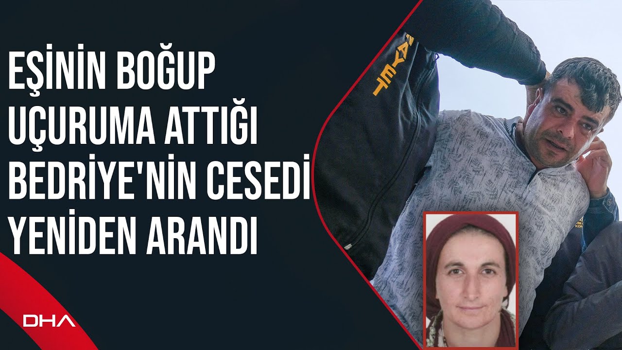 Konya'da eşinin öldürüp uçuruma attığı kadının cesedi yeniden arandı