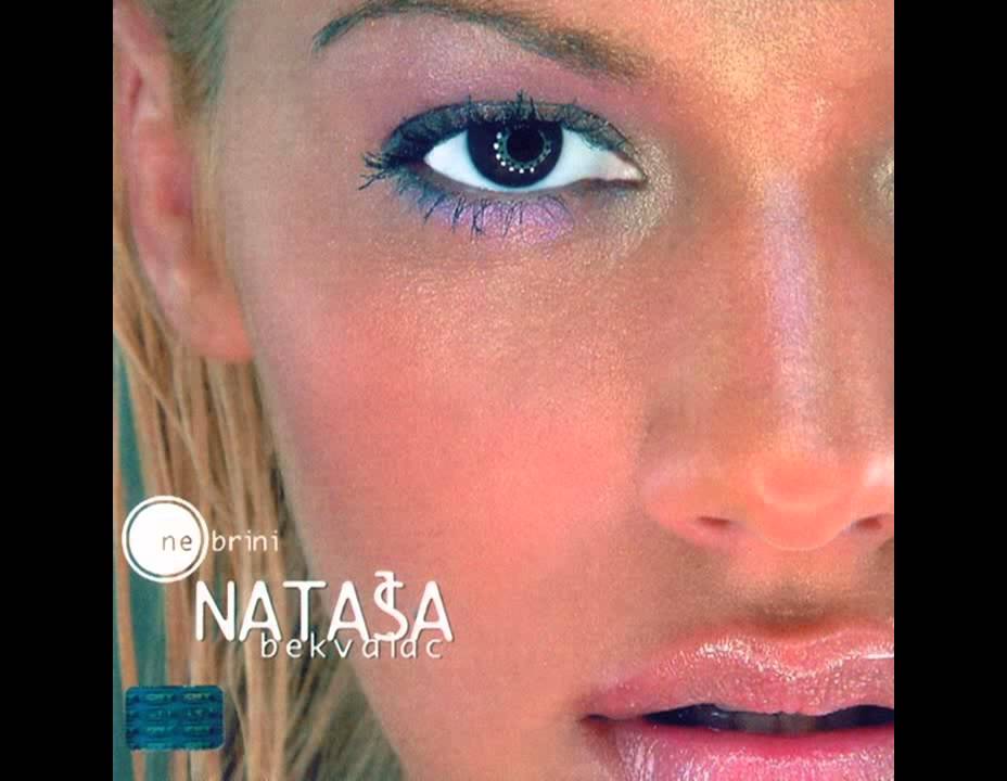 Natasa Bekvalac - Ne brini - (Audio 2001) 
